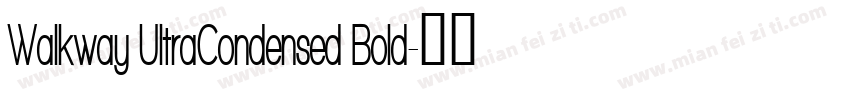 Walkway UltraCondensed Bold字体转换